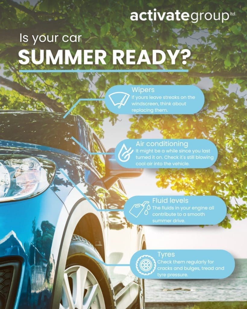 Get your vehicle ready for summer by checking your wipers, air con, fluid levels, and tyres.